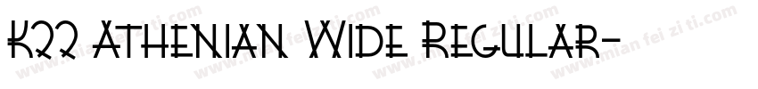 K22 Athenian Wide Regular字体转换